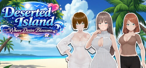 更新[互动3D/动态] 欲望绽放的荒岛 Deserted Island Where Desire Blossoms v1.02 官中步兵版+存档 [1.20G]